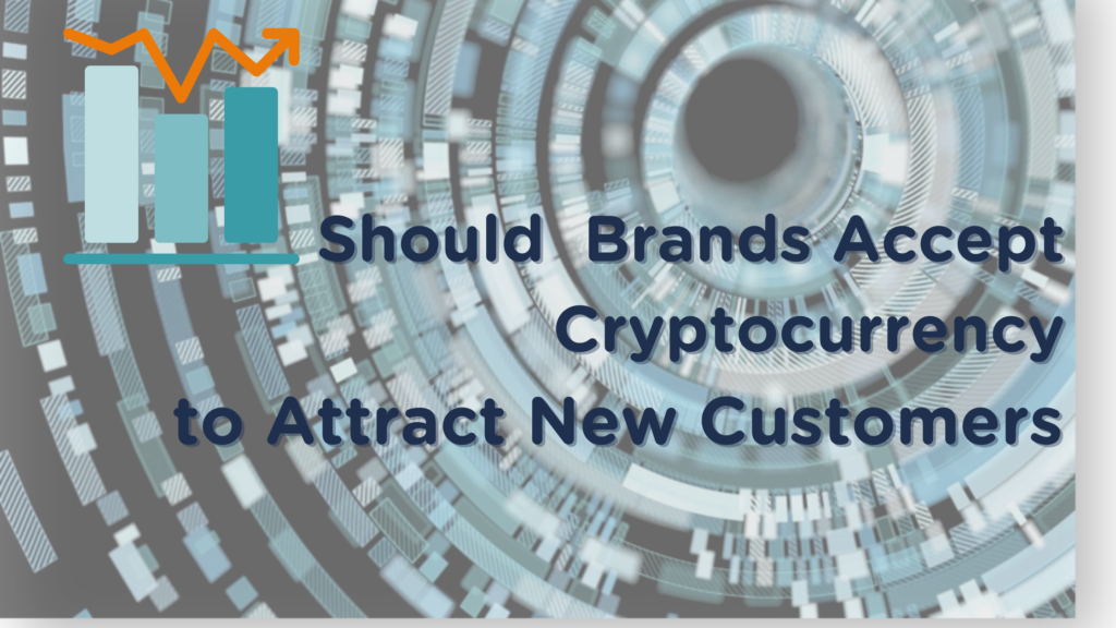 Benefits and challenges of cryptocurrency as a brand